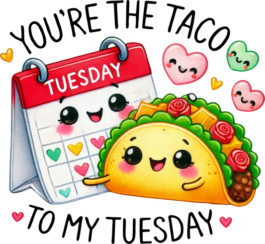 Taco to my tuesday - Dtf transfer